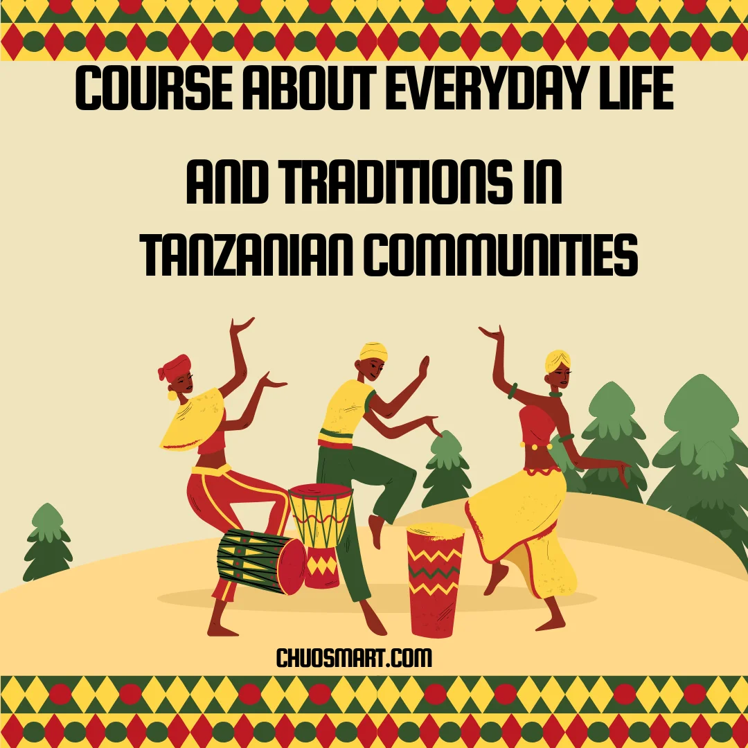 Discover Tanzanian Culture: Online Course on Traditions, Lifestyle, and Heritage